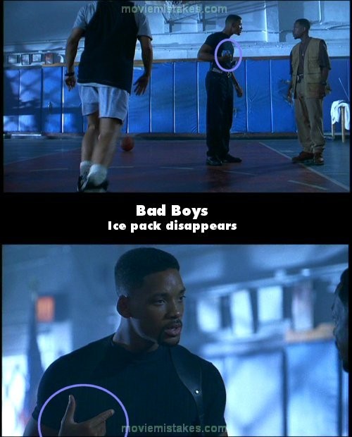 Phim Bad Boys, ở một cảnh xa, Will Smith cầm chiếc túi chườm lạnh trên tay khi nói chuyện với Martin Lawrence. Tuy nhiên, ở cận cảnh, chiếc túi này lại không thấy đâu cả